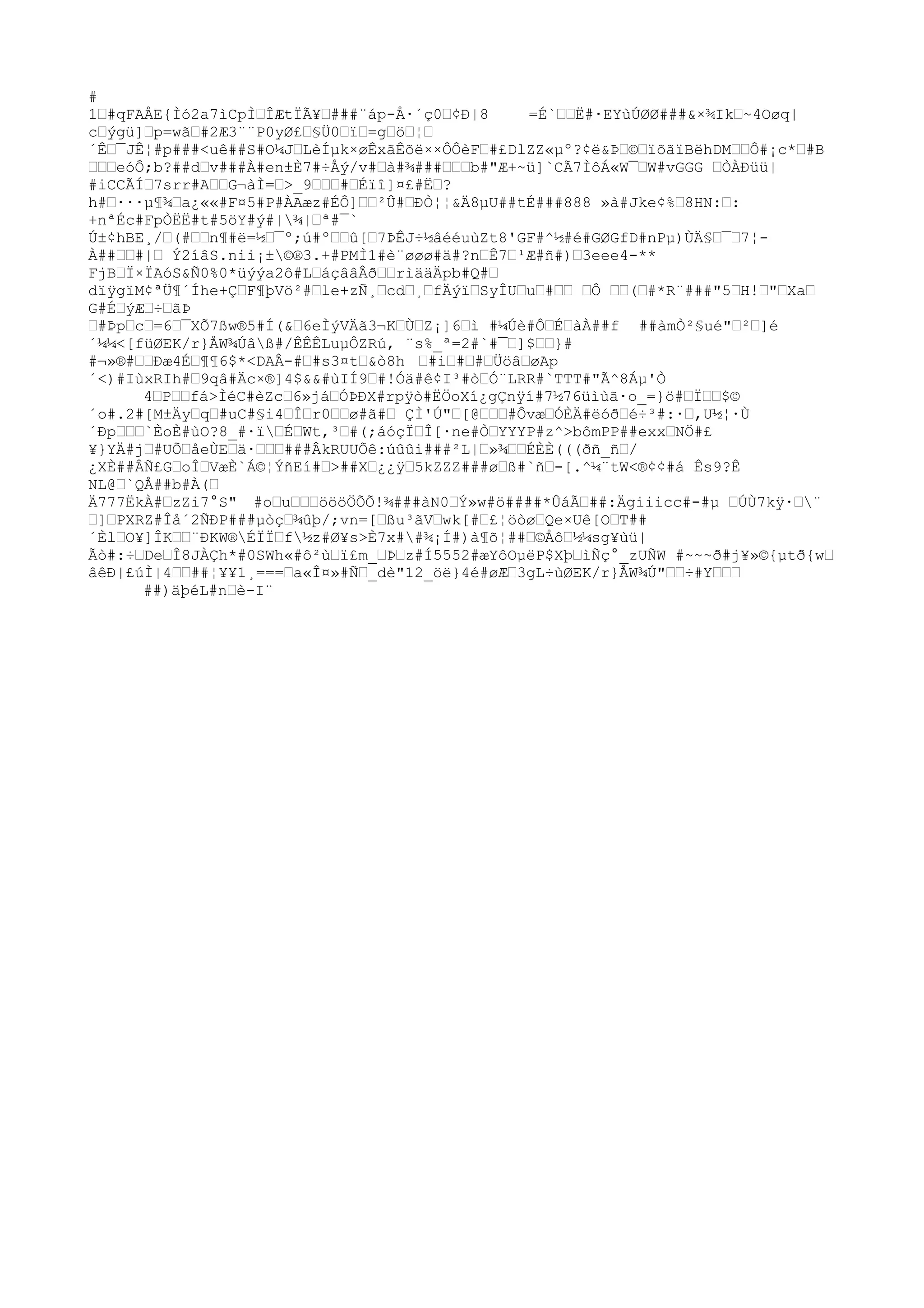 #
1ˆ#qFAÅE{Ìó2a7ìCpÌˆÎÆtÏÃ¥ˆ###¨áp-Å·´ç0ˆ¢Ð|8 =É`ˆˆË#·EYùÚØØ###&×¾Ikˆ~4Oøq|
cˆýgü]ˆp=wãˆ#2Æ3¨¨P0yØ£ˆ§Ü0ˆïˆ=gˆöˆ¦ˆ
´Êˆ¯JÊ¦#p###<uê##S#O¼JˆLèÍµk×øÊxãÊõë××ÔÔèFˆ#£DlZZ«µº?¢ë&Þˆ©ˆïõãïBëhDMˆˆÔ#¡c*ˆ#B
ˆˆˆeóÔ;b?##dˆv###À#en±È7#÷Åý/v#ˆà#¾###ˆˆˆb#"Æ+~ü]`CÃ7ÌôÁ«W¯ˆW#vGGG ˆÒÀÐüü|
#iCCÃÍˆ7srr#AˆˆG¬àÌ=ˆ>_9ˆˆˆ#ˆÉïî]¤£#Ëˆ?
h#ˆ···µ¶¾ˆa¿««#F¤5#P#ÀAæz#ÉÔ]ˆˆ²Û#ˆÐÒ¦¦&Ä8µU##tÉ###888 »à#Jke¢%ˆ8HN:ˆ:
+nªÉc#FpÒËË#t#5öY#ý#|¾|ˆª#¯`
Ú±¢hBE¸/ˆ(#ˆˆn¶#ë=½ˆ¯º;ú#ºˆˆû[ˆ7ÞÊJ÷½âééuùZt8'GF#^½#é#GØGfD#nPµ)ÙÄ§ˆ¯ˆ7¦-
À##ˆˆ#|ˆ Ý2íâS.nii¡±©®3.+#PMÌ1#è¨øøø#ä#?nˆÊ7ˆ¹Æ#ñ#)ˆ3eee4-**
FjBˆÏ×ÏAóS&Ñ0%0*üýýa2ô#LˆáçââÂðˆˆrìääÄpb#Q#ˆ
dïÿgïM¢ªÜ¶´Íhe+ÇˆF¶þVö²#ˆle+zÑ¸ˆcdˆ¸ˆfÄýïˆSyÎUˆuˆ#ˆˆ ˆÔ ˆˆ(ˆ#*R¨###"5ˆH!ˆ"ˆXaˆ
G#ÉˆýÆˆ÷ˆãÞ
ˆ#Þpˆcˆ=6ˆ¯XÕ7ßw®5#Í(&ˆ6eÌýVÄã3¬KˆÙˆZ¡]6ˆì #¼Úè#ÔˆÉˆàÀ##f ##àmÒ²§ué"ˆ²ˆ]é
´¼¼<[füØEK/r}ÅW¾Úâß#/ÊÊÊLuµÔZRú, ¨s%_ª=2#`#¯ˆ]$ˆˆ}#
#¬»®#ˆˆÐæ4Éˆ¶¶6$*<DAÂ-#ˆ#s3¤tˆ&ò8h ˆ#iˆ#ˆ#ˆÜöâˆøAp
´<)#IùxRIh#ˆ9qâ#Äc×®]4$&&#ùIÍ9ˆ#!Óä#ê¢I³#òˆÓ¨LRR#`TTT#"Ã^8Áµ'Ò
4ˆPˆˆfá>ÌéC#èZcˆ6»jáˆÓÞÐX#rpÿò#ËÖoXí¿gÇnÿí#7½76üìùã·o_=}ö#ˆÏˆˆ$©
´o#.2#[M±Äyˆqˆ#uC#§i4ˆÎˆr0ˆˆø#ã#ˆ ÇÌ'Ú"ˆ[@ˆˆˆ#ÔvæˆÓÈÄ#ëóðˆé÷³#:·ˆ,U½¦·Ù
´Ðpˆˆˆ`ÈoÈ#ùO?8_#·ïˆÉˆWt,³ˆ#(;áóçÏˆÎ[·ne#ÒˆYYYP#z^>bômPP##exxˆNÖ#£
¥}YÄ#jˆ#UÕˆåeÙEˆä·ˆˆˆ###ÂkRUUÕê:úûûi###²L|ˆ»¾ˆˆÉÈÈ(((ðñ_ñˆ/
¿XÈ##ÂÑ£GˆoÎˆVæÈ`Á©¦ÝñEí#ˆ>##Xˆ¿¿ÿˆ5kZZZ###øˆß#`ñˆ-[.^¼¨tW<®¢¢#á Ês9?Ê
NL@ˆ`QÅ##b#À(ˆ
Ä777ËkÀ#ˆzZi7°S" #oˆuˆˆˆöööÖÕÕ!¾###àN0ˆÝ»w#ö####*ÛáÃˆ##:Ägiiicc#-#µ ˆÚÙ7kÿ·ˆ¨
ˆ]ˆPXRZ#Îå´2ÑÐP###µòçˆ¾ûþ/;vn=[ˆßu³ãVˆwk[#ˆ£¦öòøˆQe×Uê[OˆT##
´ÈlˆO¥]ÎKˆˆ¨ÐKW®ÉÏÏˆf½z#Ø¥s>È7x##¾¡Í#)à¶õ¦##ˆ©Åôˆ½¼sg¥ùü|
Ãò#:÷ˆDeˆÎ8JÀÇh*#0SWh«#ô²ùˆï£m_ˆÞˆz#Í5552#æYôOµëP$XþˆìÑç°_zUÑW #~~~ð#j¥»©{µtð{wˆ
âêÐ|£úÌ|4ˆˆ##¦¥¥1¸===ˆa«Î¤»#Ñˆ_dè"12_öë}4é#øÆˆ3gL÷ùØEK/r}ÅW¾Ú"ˆˆ÷#Yˆˆˆ
##)äþéL#nˆè-I¨
 