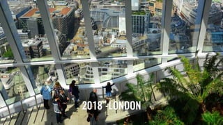 2018 -LONDON
 