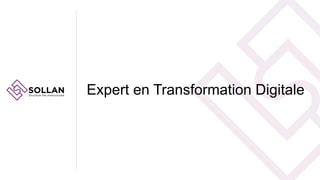 Expert en Transformation Digitale
 