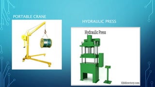 PORTABLE CRANE
HYDRAULIC PRESS
 