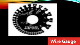 Wire Gauge
 