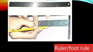 Ruler/foot rule
 