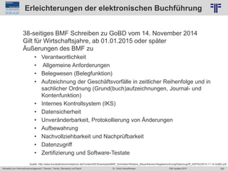 250
© PROJECT CONSULT Unternehmensberatung Dr. Ulrich Kampffmeyer GmbH 2011 / Autorenrecht: <Vorname Nachname> Jun-15 / Quelle: PROJECT CONSULT 2
Aktuelles zum Informationsmanagement: Themen, Trends, Standards und Recht EIM Update 2015Dr. Ulrich Kampffmeyer
Erleichterungen der elektronischen Buchführung
38-seitiges BMF Schreiben zu GoBD vom 14. November 2014
Gilt für Wirtschaftsjahre, ab 01.01.2015 oder später
Äußerungen des BMF zu
• Verantwortlichkeit
• Allgemeine Anforderungen
• Belegwesen (Belegfunktion)
• Aufzeichnung der Geschäftsvorfälle in zeitlicher Reihenfolge und in
sachlicher Ordnung (Grund(buch)aufzeichnungen, Journal- und
Kontenfunktion)
• Internes Kontrollsystem (IKS)
• Datensicherheit
• Unveränderbarkeit, Protokollierung von Änderungen
• Aufbewahrung
• Nachvollziehbarkeit und Nachprüfbarkeit
• Datenzugriff
• Zertifizierung und Software-Testate
Quelle: http://www.bundesfinanzministerium.de/Content/DE/Downloads/BMF_Schreiben/Weitere_Steuerthemen/Abgabenordnung/Datenzugriff_GDPdU/2014-11-14-GoBD.pdf
 