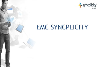 EMC SYNCPLICITY

 