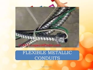 FLEXIBLE METALLIC
CONDUITS
mgfbanticuando
 