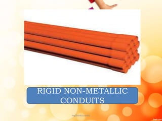 RIGID NON-METALLIC
CONDUITS
mgfbanticuando
 