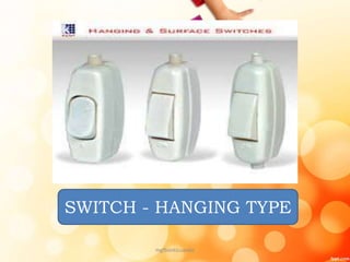 SWITCH - HANGING TYPE
mgfbanticuando
 