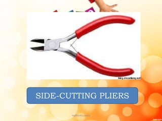 SIDE-CUTTING PLIERS
mgfbanticuando
 