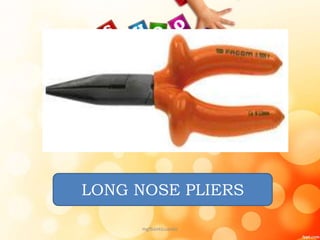 LONG NOSE PLIERS
mgfbanticuando
 