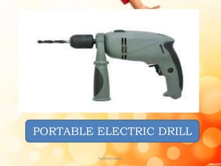 PORTABLE ELECTRIC DRILL
mgfbanticuando
 