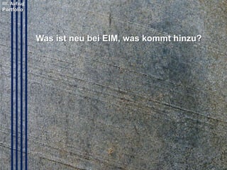 5. EIM: Social Business
Publishing
© PROJECT CONSULT Unternehmensberatung Dr. Ulrich Kampffmeyer GmbH 2011

/ Autorenrecht: <Vorname Nachname> Mrz-14 / Quelle: PROJECT CONSULT 2

• Formate
• Formate„Payment“
•
• Kanäle
• „Push“ & „Pull“

Copyright © PROJECT CONSULT 207 - 2013
Urheberrecht Dr. Ulrich Kampffmeyer 1991 - 2013

© Copyright PROJECT CONSULT GmbH 1992 - 2013 / Autorenrecht Dr- Ulrich Kampffmeyer 2007-2013

PROJECT CONSULT
Unternehmensberatung Dr. Ulrich Kampffmeyer GmbH

Isestraße 63
20149 Hamburg

www.PROJECT-CONSULT.com
© PROJECT CONSULT 2013

28

 