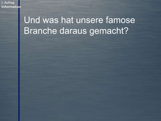1. Einführung: Wissenspyramide
© PROJECT CONSULT Unternehmensberatung Dr. Ulrich Kampffmeyer GmbH 2011

/ Autorenrecht: <Vorname Nachname> Mrz-14 / Quelle: PROJECT CONSULT 2

Wissen
Beziehungen

Information
Kontext

Copyright © PROJECT CONSULT 207 - 2013
Urheberrecht Dr. Ulrich Kampffmeyer 1991 - 2013

Daten
Syntax

Zeichen
© Copyright PROJECT CONSULT GmbH 1992 - 2013 / Autorenrecht Dr- Ulrich Kampffmeyer 2007-2013

PROJECT CONSULT
Unternehmensberatung Dr. Ulrich Kampffmeyer GmbH

Isestraße 63
20149 Hamburg

www.PROJECT-CONSULT.com
© PROJECT CONSULT 2013

8

 