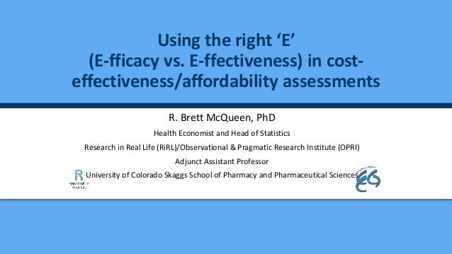 Using the right E (Efficacy vs. Effectiveness) in Cost ...