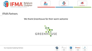 IFMAPartners
We thank Greenhouse for their warm welcome
 