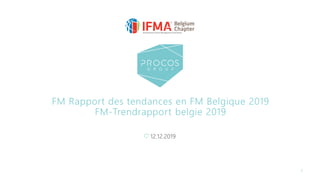 8
FM Rapport des tendances en FM Belgique 2019
FM-Trendrapport belgie 2019
12.12.2019
 