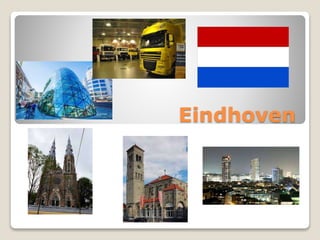 Eindhoven
 