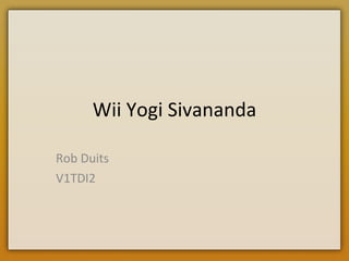 Wii Yogi Sivananda Rob Duits V1TDI2 