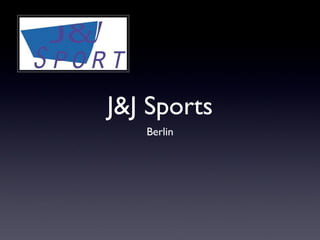 J&J Sports ,[object Object]