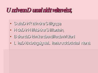 Und wenn Du mal nicht weiterweisst,  Suche Dir Rat in einer Stillgruppe,  Hole Dir Hilfe bei einer Stillberaterin,  Befreunde Dich mit anderen stillenden Müttern! Lies Dich durch geeignete Literatur und durch das Internet. 