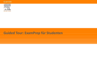 |
Guided Tour: ExamPrep für Studenten
 