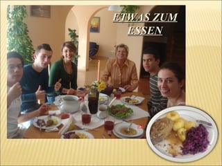 ETWAS ZUM ESSEN 