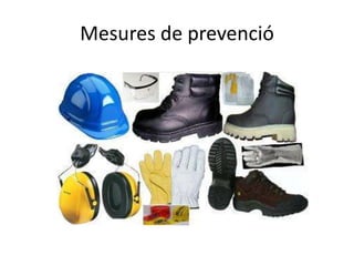 Mesures de prevenció
 