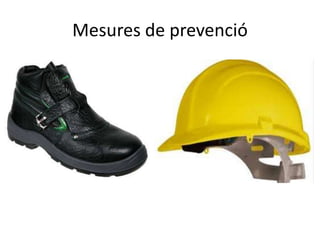Mesures de prevenció
 