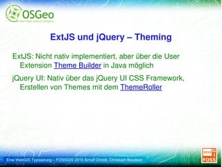 2006: Vorstellung von OpenLayers V 1.0 auf der Where 2.0 Konferenz. Zielgruppe sind Web-Entwickler, die einfach nur eine Karte einbinden möchten.  