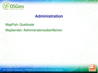 MapFish Früh- und Vorgeschichte von MapFish ist undokumentiert. 2007: erster Quellcode wird im Repository eingestellt 