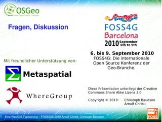 (weitere Details siehe  Langfassung ) http://www.mapbender.org/Eine_Typisierung:_OpenLayers,_Mapbender_und_MapFish   