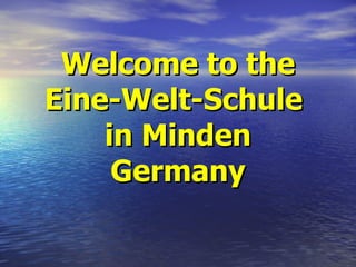 Welcome to the Eine-Welt-Schule  in Minden Germany 