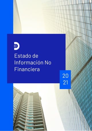 Estado de
Información No
Financiera
20
21
 