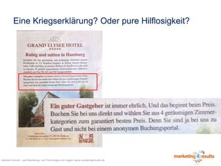 Eine Kriegserklärung? Oder pure Hilflosigkeit?

Gabriele Schulze – weil Marketing- und Technologie sich mögen: www.marketing4results.de

 