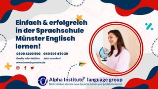 Einfach & erfolgreich
in der Sprachschule
Münster Englisch
lernen!
 