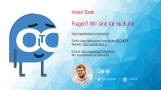 Vielen Dank
Fragen? Wir sind für euch da!
@nook24eu nook24
https://openitcockpit.io/community/
GitHub: https://github.com/...