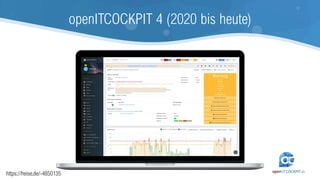 openITCOCKPIT 4 (2020 bis heute)
https://heise.de/-4850135
 