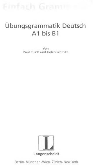 Einfach Grammatik Übungsgrammatik Deutsch A1 bis B1.pdf