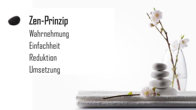 Einfach Schon Prasentieren Nach Zen Prinzip