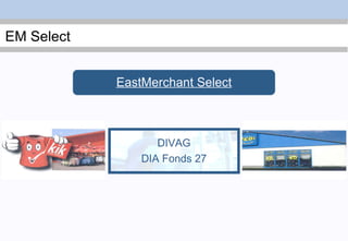 DIVAG DIA Fonds 27 EastMerchant Select 