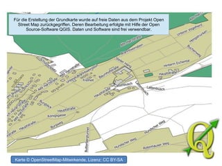 Entwicklung optischer KomponentenFür die Erstellung der Grundkarte wurde auf freie Daten aus dem Projekt Open
Street Map zurückgegriffen. Deren Bearbeitung erfolgte mit Hilfe der Open
Source-Software QGIS. Daten und Software sind frei verwendbar.
Karte © OpenStreetMap-Mitwirkende, Lizenz: CC BY-SA
 