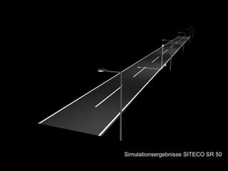 Beleuchungsplanung mit DIALux (8)
Simulationsergebnisse SITECO SR 50
 