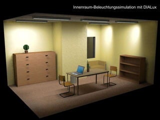 Innenraum-Beleuchtungssimulation mit DIALux
 