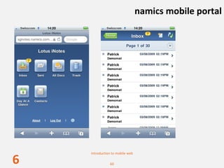 namics mobile portal




    Introduction to mobile web

6              60
 