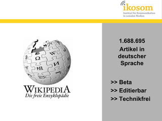 1.688.695
Artikel in
deutscher
Sprache
>> Beta
>> Editierbar
>> Technikfrei

 