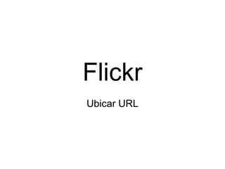 Flickr Ubicar URL 