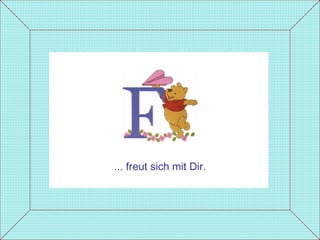 ... freut sich mit Dir. 