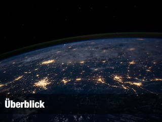 Überblick
 
