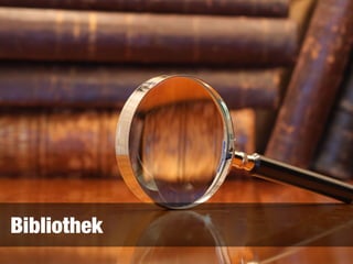 Bibliothek
 
