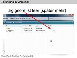 .hgignore ist leer (später mehr) 