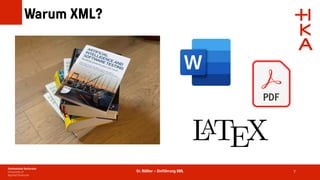 Dr. Rößler – Einführung XML
Warum XML?
7
 